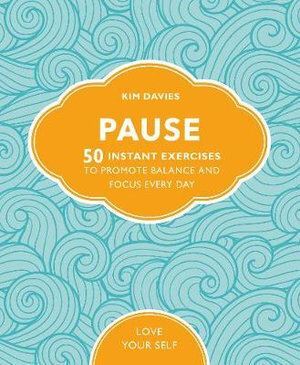 Pause: 50 Instant Exercises To Promote Balance And