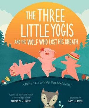 Three Little Yogis and the Wolf Who Lost His Breat